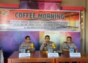 Wujudkan Pilkada Damai, Polda Papua Barat Coffe Morning Dengan Insan Pers